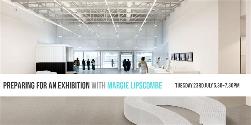 Preparing For An Exhibition with Margie Lipscombe